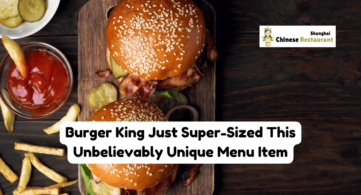 Burger King Just Super-Sized This Unbelievably Unique Menu Item