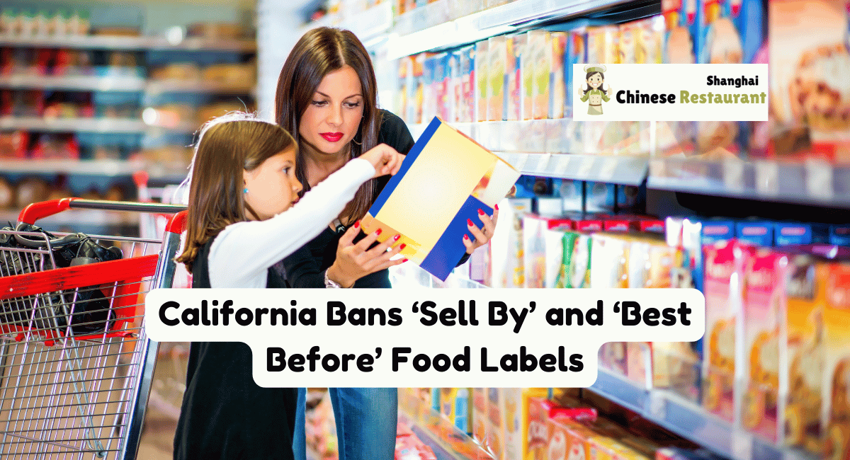 California Bans ‘Sell By’ and ‘Best Before’ Food Labels