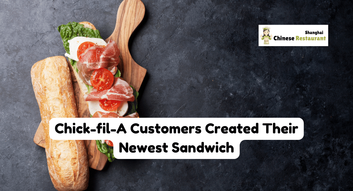 Chick-fil-A Customers Created Their Newest Sandwich