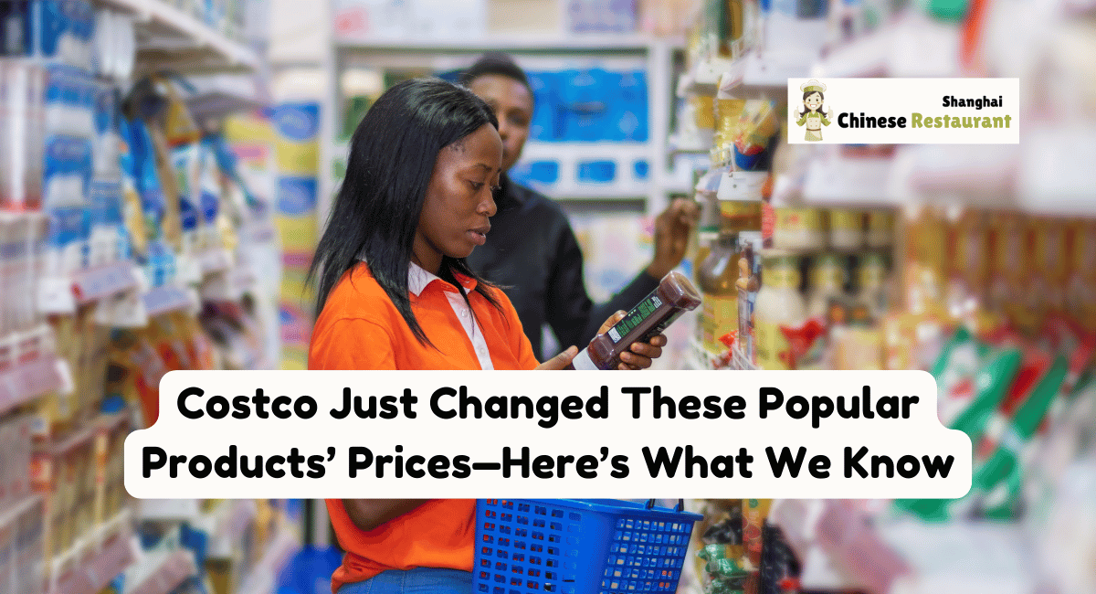 Costco Just Changed These Popular Products' Prices—Here's What We Know