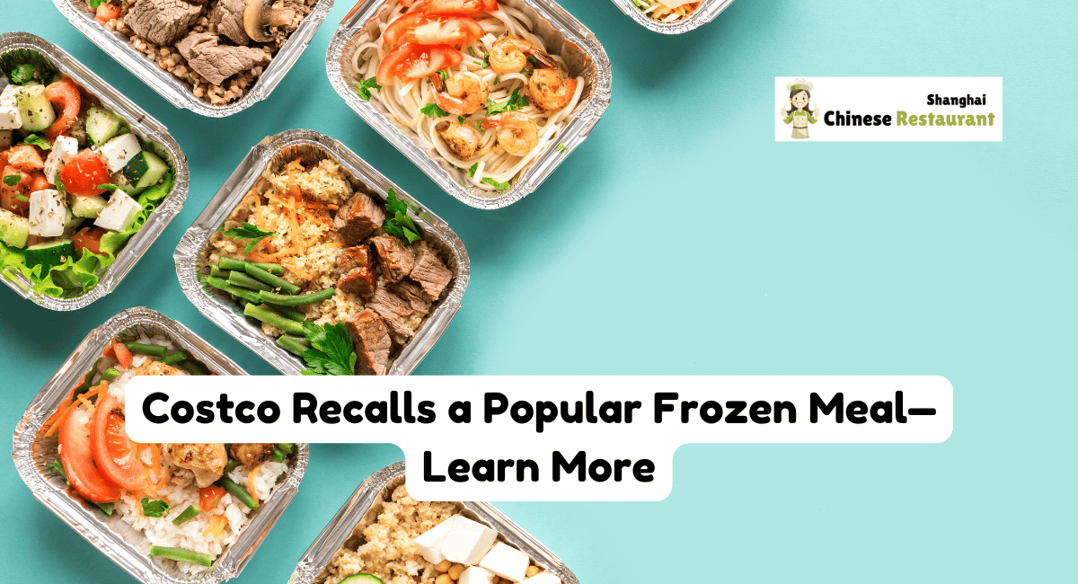 Costco Recalls a Popular Frozen Meal—Learn More