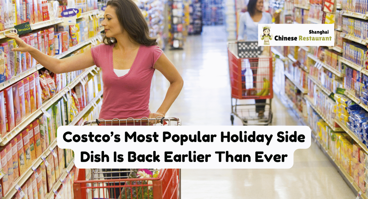 Costco’s Most Popular Holiday Side Dish Is Back Earlier Than Ever