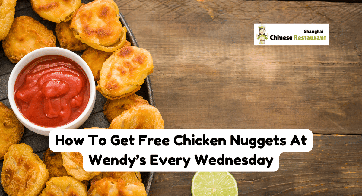 How To Get Free Chicken Nuggets At Wendy’s Every Wednesday