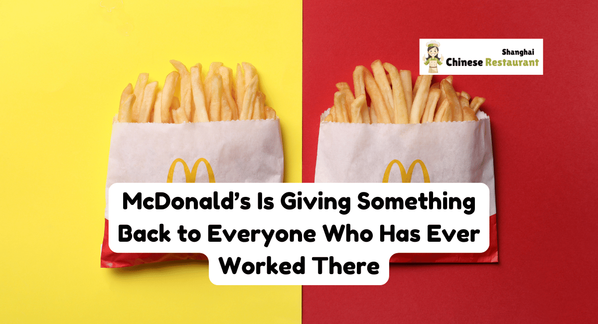 McDonald’s Is Giving Something Back to Everyone Who Has Ever Worked There