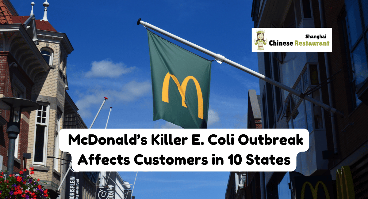 McDonald's Killer E. Coli Outbreak Affects Customers in 10 States