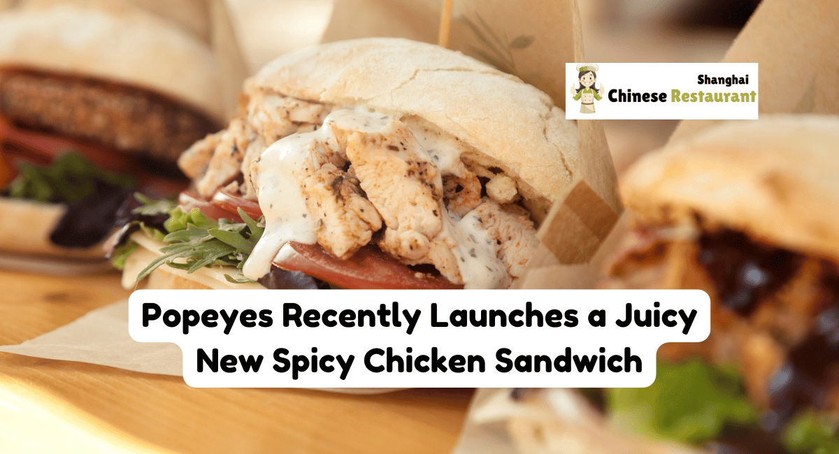 Popeyes Recently Launches a Juicy New Spicy Chicken Sandwich