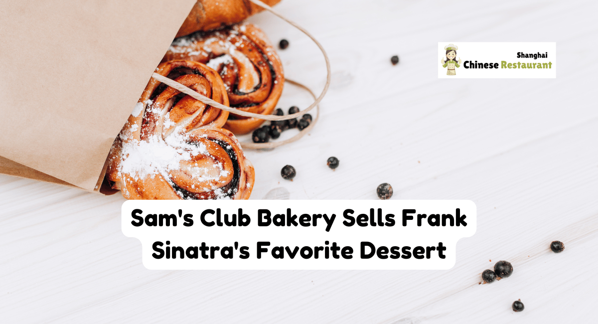 Sam's Club Bakery Sells Frank Sinatra's Favorite Dessert