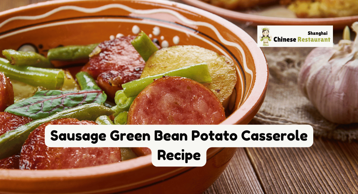 Sausage Green Bean Potato Casserole Recipe