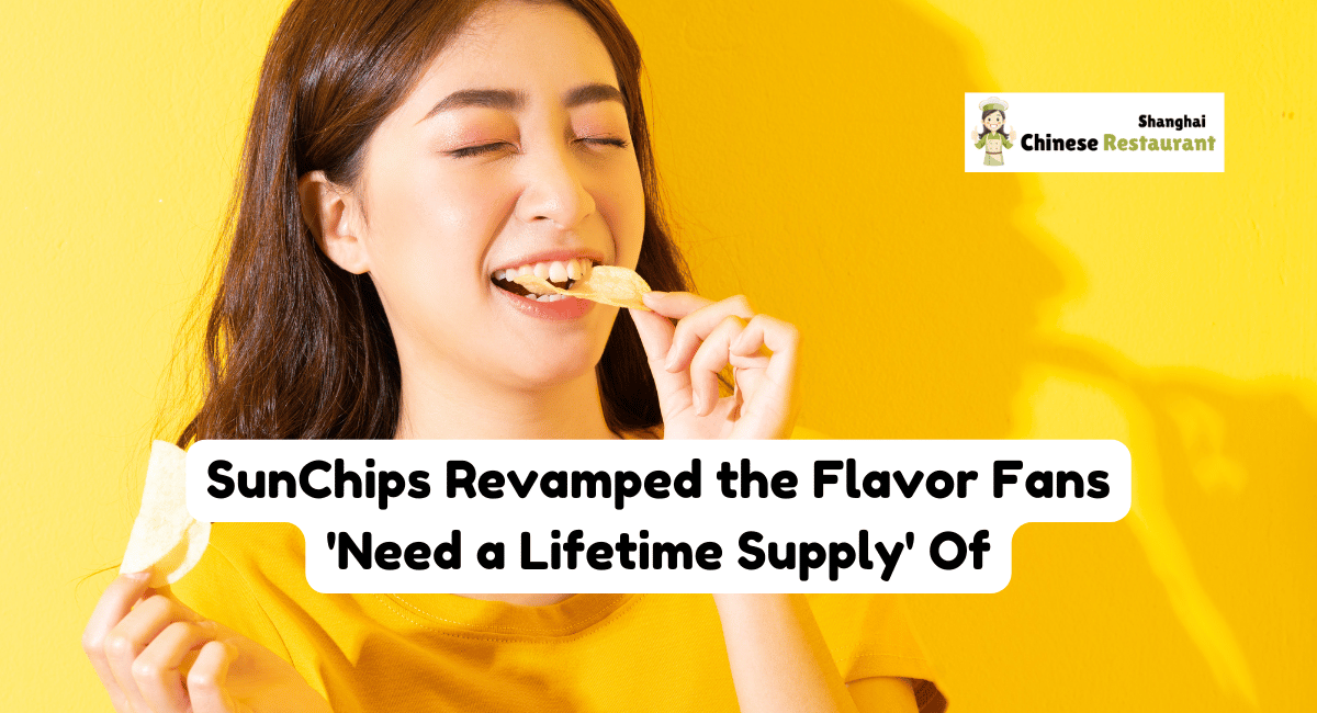 SunChips Revamped the Flavor Fans 'Need a Lifetime Supply' Of