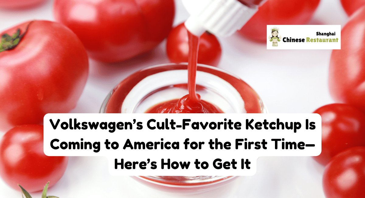 Volkswagen's Cult-Favorite Ketchup Is Coming to America for the First Time—Here's How to Get It