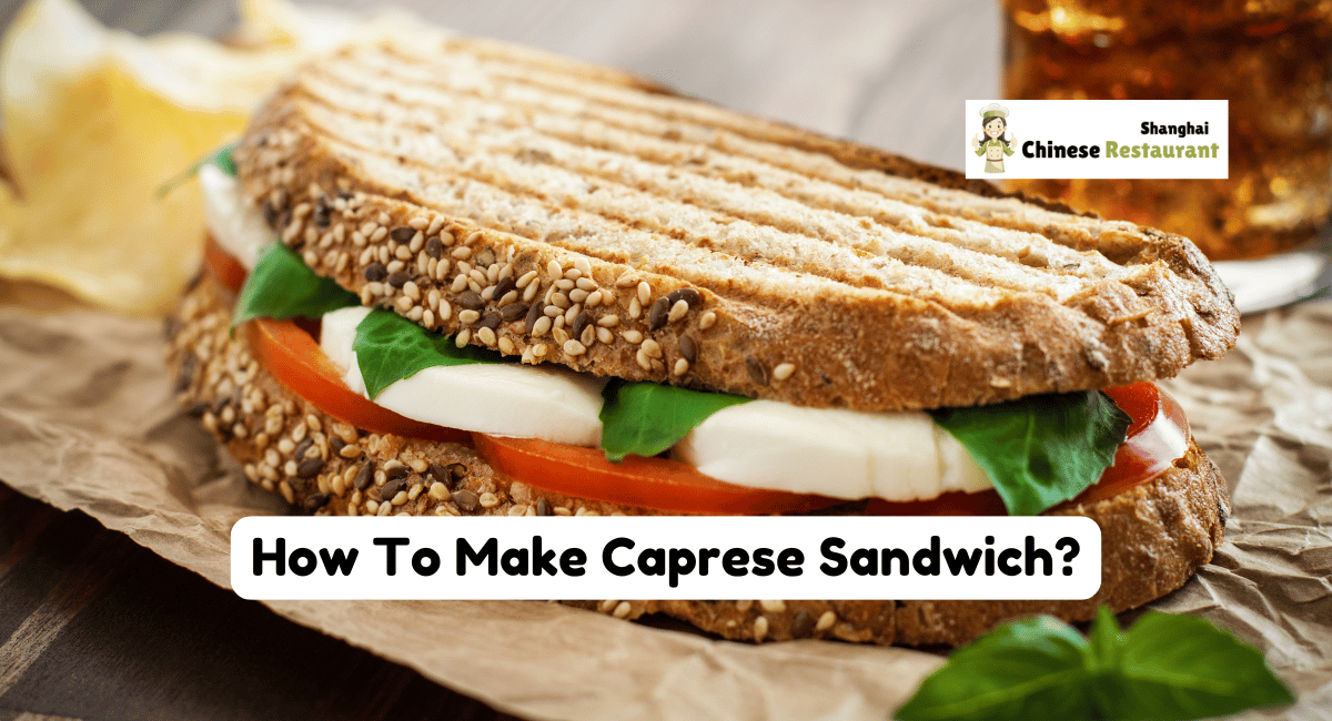 How To Make Caprese Sandwich?